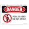 Signmission Safety Sign, OSHA Danger, 7" Height, 10" Width, Pool Closed Do Not Enter, Landscape OS-DS-D-710-L-1636 - alternate 1